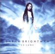 Taken from the album La Luna (European Version by Sarah Brightman
