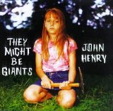 Taken from the album John Henry by They Might Be Giants
