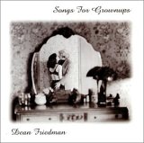 Taken from the album Songs For Grownups by Dean Friedman