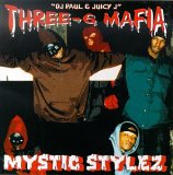 Taken from the album Mystic Stylez by Three 6 Mafia