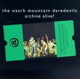 Taken from the album Archive Alive by Ozark Mountain Daredevils
