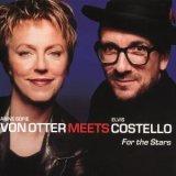 Taken from the album For The Stars (W/ Anne Sofie Von Otter by Elvis Costello