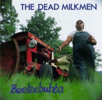 Taken from the album Beelzebubba by Dead Milkmen