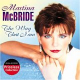 Taken from the album The Way That I Am by Martina Mcbride