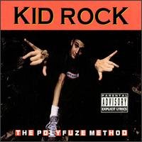 Taken from the album The Polyfuze Method by Kid Rock