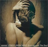 Taken from the album Gold Against The Soul by Manic Street Preachers