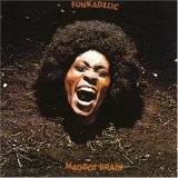Taken from the album Maggot Brain by George Clinton And The Funkadelics