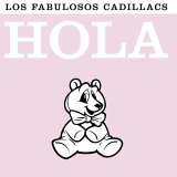 Taken from the album Hola Y Chau by Los Fabulosos Cadillacs