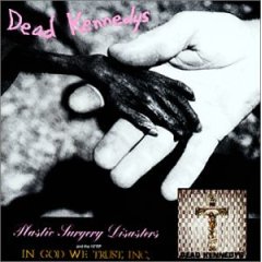Taken from the album In God We Trust, Inc. by Dead Kennedys