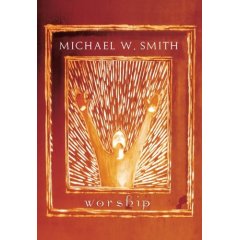 Taken from the album Worship by Michael W. Smith