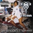 Taken from the album Da Baddest Bitch by Trina