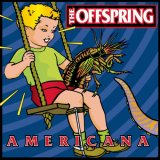 Taken from the album Americana by The Offspring