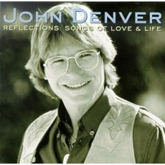 Taken from the album Reflections by John Denver