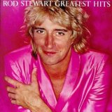 Taken from the album Greatest Hits by Rod Stewart