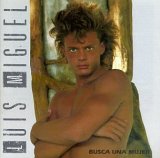 Taken from the album Un Hombre Busca A Una Mujer by Luis Miguel