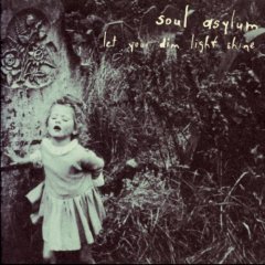Taken from the album Let Your Dim Light Shine by Soul Asylum