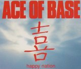 Taken from the album Happy Nation by Ace of Base