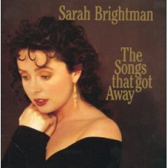Taken from the album The Songs That Got Away by Brightman Sarah