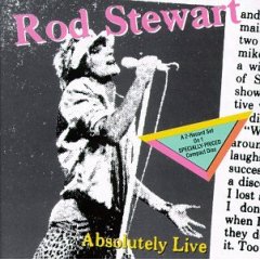 Taken from the album Absolutely Live by Rod Stewart