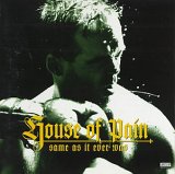 Taken from the album Same as it Ever Was by House Of Pain