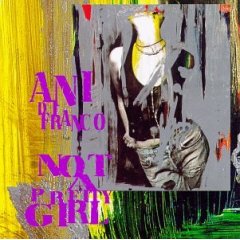 Taken from the album Not A Pretty Girl by Ani Difranco