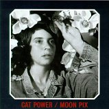 Taken from the album Moon Pix by Cat Power