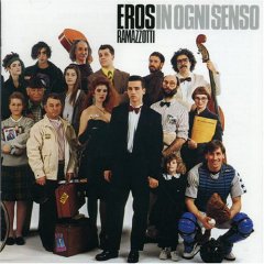 Taken from the album In Ogni Senso by Eros Ramazzotti