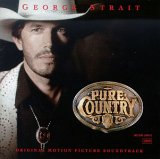 Taken from the album Pure Country Soundtrack by Strait George