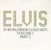 Taken from the album 50 Worldwide Gold Hits by Elvis Presley