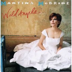 Taken from the album Wild Angels by Martina Mcbride