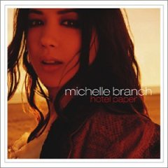 Taken from the album Hotel Paper by Michelle Branch