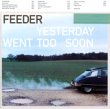 Taken from the album Yesterday Went Too Soon by Feeder